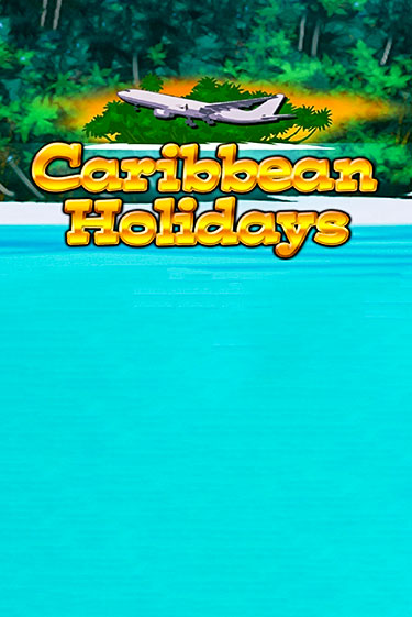 Caribbean Holidays играть бесплатно | Казино Гранд игровые автоматы