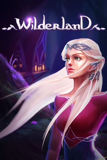 Wilderland играть бесплатно | Казино Гранд игровые автоматы